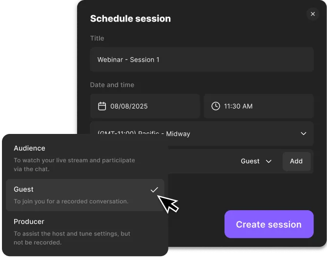 User interface for scheduling a webinar session titled 'Webinar - Session 1' set for August 8, 2025, at 11:30 AM with audience options including Guest and Producer, and a button to create the session.
